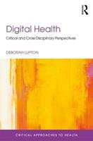 Digital Health - Deborah Lupton - Libro Taylor & Francis Ltd, Critical Approaches to Health | Libraccio.it