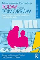 Management Consulting Today and Tomorrow  - Libro Taylor & Francis Ltd | Libraccio.it