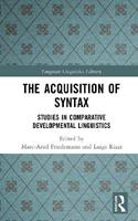 The Acquisition of Syntax - Marc-Ariel Friedemann, Luigi Rizzi - Libro Taylor & Francis Ltd, Longman Linguistics Library | Libraccio.it