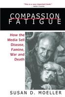 Compassion Fatigue - Susan D. Moeller - Libro Taylor & Francis Ltd | Libraccio.it