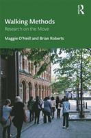 Walking Methods - Maggie O'Neill, Brian Roberts - Libro Taylor & Francis Ltd | Libraccio.it