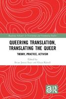 Queering Translation, Translating the Queer  - Libro Taylor & Francis Ltd, Routledge Advances in Translation and Interpreting Studies | Libraccio.it