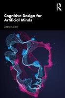 Cognitive Design for Artificial Minds - Antonio Lieto - Libro Taylor & Francis Ltd | Libraccio.it