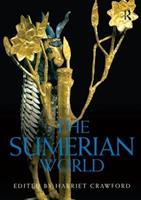The Sumerian World  - Libro Taylor & Francis Ltd, Routledge Worlds | Libraccio.it