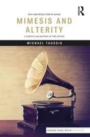 Mimesis and Alterity - Michael Taussig - Libro Taylor & Francis Ltd, Routledge Classic Texts in Anthropology | Libraccio.it
