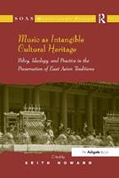 Music as Intangible Cultural Heritage  - Libro Taylor & Francis Ltd, SOAS Studies in Music | Libraccio.it