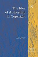 The Idea of Authorship in Copyright - Lior Zemer - Libro Taylor & Francis Ltd, Applied Legal Philosophy | Libraccio.it