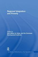 Regional Integration and Poverty - Dirk Willem te Velde, the Overseas Development Institute - Libro Taylor & Francis Ltd, New Regionalisms Series | Libraccio.it