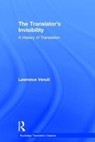 The Translator's Invisibility - Lawrence Venuti - Libro Taylor & Francis Ltd, Routledge Translation Classics | Libraccio.it
