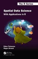Spatial Data Science - Edzer Pebesma, Roger Bivand - Libro Taylor & Francis Ltd, Chapman & Hall/CRC The R Series | Libraccio.it
