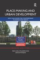 Place-making and Urban Development - Pier Carlo Palermo, Davide Ponzini - Libro Taylor & Francis Ltd, Regions and Cities | Libraccio.it