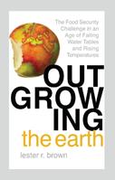 Outgrowing the Earth - Lester R. Brown - Libro Taylor & Francis Ltd | Libraccio.it