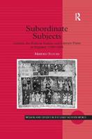 Subordinate Subjects - Mihoko Suzuki - Libro Taylor & Francis Ltd, Women and Gender in the Early Modern World | Libraccio.it