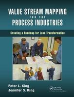 Value Stream Mapping for the Process Industries - Peter L. King, Jennifer S. King - Libro Taylor & Francis Ltd | Libraccio.it