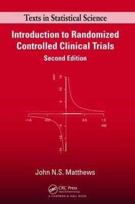 Introduction to Randomized Controlled Clinical Trials - John N.S. Matthews - Libro Taylor & Francis Ltd, Chapman & Hall/CRC Texts in Statistical Science | Libraccio.it