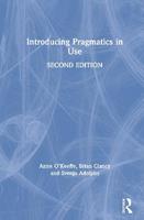 Introducing Pragmatics in Use - Anne O'Keeffe, Brian Clancy, Svenja Adolphs - Libro Taylor & Francis Ltd | Libraccio.it