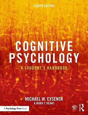 Cognitive Psychology - Michael W. Eysenck, Mark T. Keane - Libro Taylor & Francis Ltd | Libraccio.it