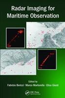 Radar Imaging for Maritime Observation - Fabrizio Berizzi, Marco Martorella, Elisa Giusti - Libro Taylor & Francis Ltd, Signal and Image Processing of Earth Observations | Libraccio.it