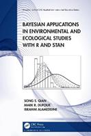 Bayesian Applications in Environmental and Ecological Studies with R and Stan - Song S. Qian, Mark R. DuFour, Ibrahim Alameddine - Libro Taylor & Francis Ltd, Chapman & Hall/CRC Applied Environmental Statistics | Libraccio.it