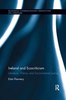 Ireland and Ecocriticism - Eóin Flannery - Libro Taylor & Francis Ltd, Routledge Interdisciplinary Perspectives on Literature | Libraccio.it