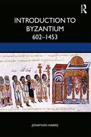 Introduction to Byzantium, 602–1453 - Jonathan Harris - Libro Taylor & Francis Ltd | Libraccio.it