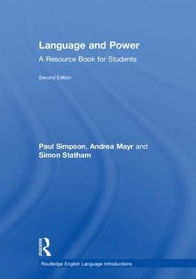 Language and Power - Paul Simpson, Andrea Mayr, Simon Statham - Libro Taylor & Francis Ltd, Routledge English Language Introductions | Libraccio.it