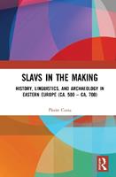 Slavs in the Making - Florin Curta - Libro Taylor & Francis Ltd | Libraccio.it