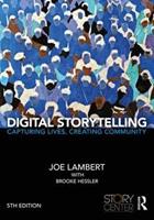 Digital Storytelling - Joe Lambert, Brooke Hessler - Libro Taylor & Francis Ltd | Libraccio.it