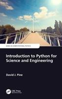 Introduction to Python for Science and Engineering - David J. Pine - Libro Taylor & Francis Ltd, Series in Computational Physics | Libraccio.it