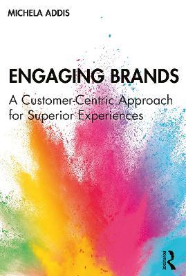Engaging Brands - Michela Addis - Libro Taylor & Francis Ltd | Libraccio.it