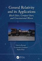 General Relativity and its Applications - Valeria Ferrari, Leonardo Gualtieri, Paolo Pani - Libro Taylor & Francis Ltd | Libraccio.it
