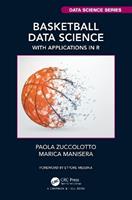 Basketball Data Science - Paola Zuccolotto, Marica Manisera - Libro Taylor & Francis Ltd, Chapman & Hall/CRC Data Science Series | Libraccio.it