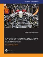 Applied Differential Equations - Vladimir A. Dobrushkin - Libro Taylor & Francis Ltd, Textbooks in Mathematics | Libraccio.it