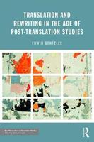 Translation and Rewriting in the Age of Post-Translation Studies - Edwin Gentzler - Libro Taylor & Francis Ltd, New Perspectives in Translation and Interpreting Studies | Libraccio.it
