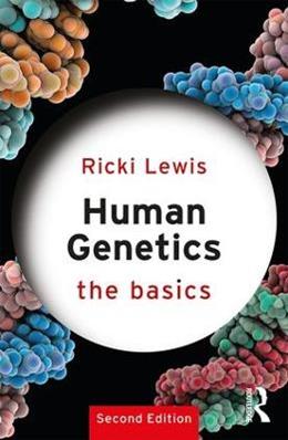 Human Genetics: The Basics - Ricki Lewis - Libro Taylor & Francis Ltd, The Basics | Libraccio.it