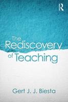 The Rediscovery of Teaching - Gert Biesta - Libro Taylor & Francis Ltd | Libraccio.it