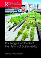 Routledge Handbook of the History of Sustainability  - Libro Taylor & Francis Ltd, Routledge Environment and Sustainability Handbooks | Libraccio.it