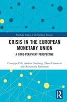 Crisis in the European Monetary Union - Giuseppe Celi, Andrea Ginzburg, Dario Guarascio - Libro Taylor & Francis Ltd, Routledge Studies in the European Economy | Libraccio.it