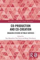 Co-Production and Co-Creation  - Libro Taylor & Francis Ltd, Routledge Critical Studies in Public Management | Libraccio.it