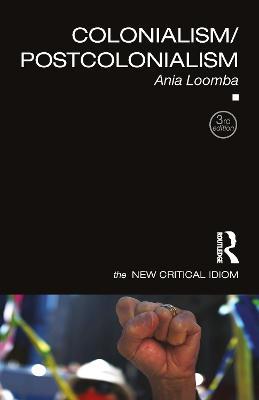 Colonialism/Postcolonialism - Ania Loomba - Libro Taylor & Francis Ltd, The New Critical Idiom | Libraccio.it
