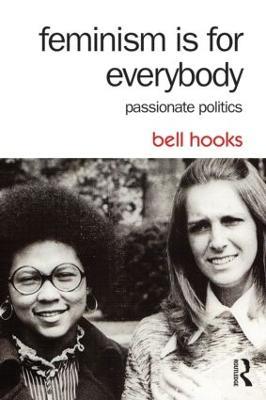Feminism Is for Everybody - bell hooks - Libro Taylor & Francis Ltd | Libraccio.it
