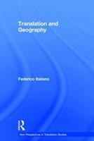 Translation and Geography - Federico Italiano - Libro Taylor & Francis Ltd, New Perspectives in Translation and Interpreting Studies | Libraccio.it
