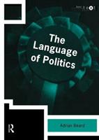 The Language of Politics - Adrian Beard - Libro Taylor & Francis Ltd, Intertext | Libraccio.it