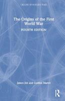 The Origins of the First World War - James Joll, Gordon Martel - Libro Taylor & Francis Ltd, Origins Of Modern Wars | Libraccio.it