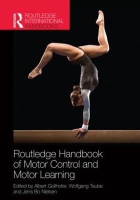 Routledge Handbook of Motor Control and Motor Learning  - Libro Taylor & Francis Ltd, Routledge International Handbooks | Libraccio.it