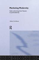 Marketing Modernity - Adam Arvidsson - Libro Taylor & Francis Ltd | Libraccio.it