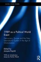 1989 as a Political World Event  - Libro Taylor & Francis Ltd, Routledge Series on Global Order Studies | Libraccio.it