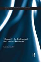 Oligopoly, the Environment and Natural Resources - Luca Lambertini - Libro Taylor & Francis Ltd, Routledge Explorations in Environmental Economics | Libraccio.it
