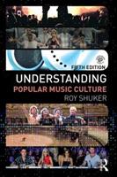 Understanding Popular Music Culture - Roy Shuker - Libro Taylor & Francis Ltd | Libraccio.it