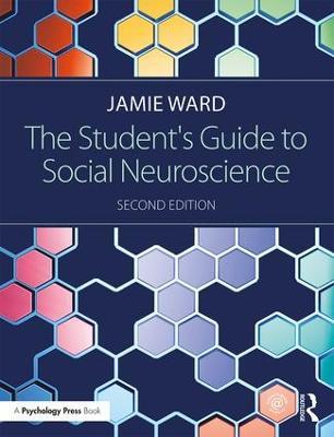 The Student's Guide to Social Neuroscience - Jamie Ward - Libro Taylor & Francis Ltd | Libraccio.it